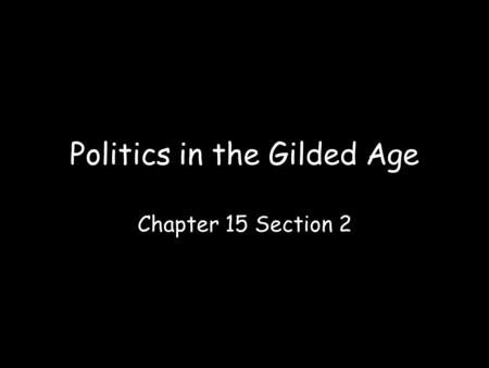 Politics in the Gilded Age