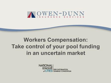 Workers Compensation: Take control of your pool funding in an uncertain market.