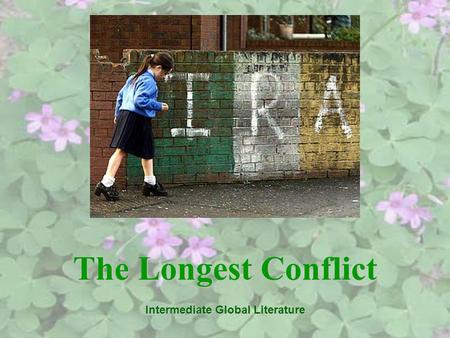 The Longest Conflict Intermediate Global Literature.