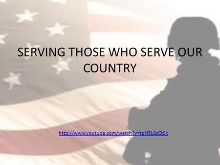 SERVING THOSE WHO SERVE OUR COUNTRY 1