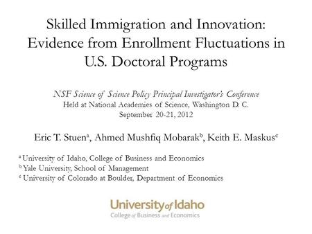 Skilled Immigration and Innovation: Evidence from Enrollment Fluctuations in U.S. Doctoral Programs NSF Science of Science Policy Principal Investigator’s.