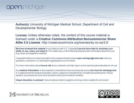 Author(s): University of Michigan Medical School, Department of Cell and Developmental Biology License: Unless otherwise noted, the content of this course.