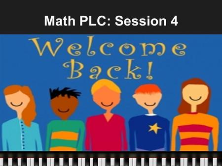 Math PLC: Session 4. Talk A Mile A Minute Find a partner Designate a “talker” Non- talker turns back to screen Talker quickly describes the word by giving.