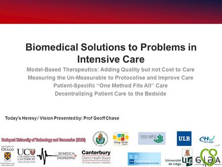 Biomedical Solutions to Problems in Intensive Care Model-Based Therapeutics: Adding Quality but not Cost to Care Measuring the Un-Measurable to Protocolise.