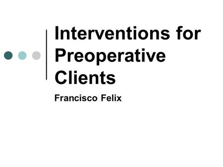 Interventions for Preoperative Clients