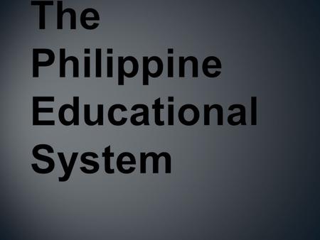 The Philippine Educational System