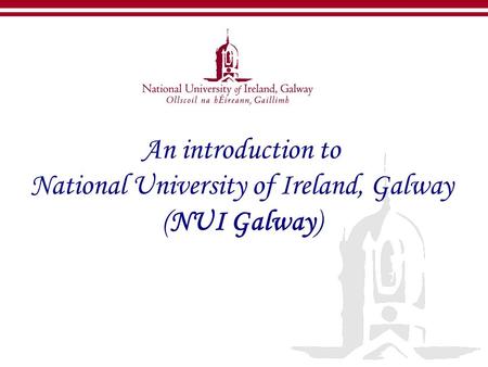 An introduction to National University of Ireland, Galway (NUI Galway)