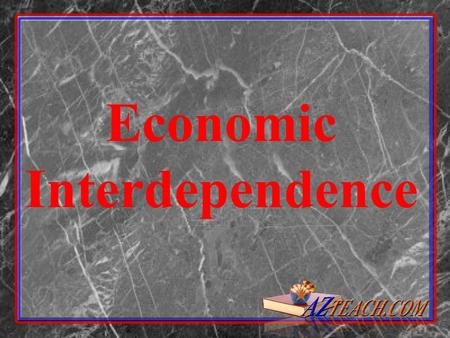 Economic Interdependence