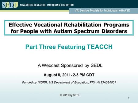 VR Service Models for Individuals with ASD 1 Effective Vocational Rehabilitation Programs for People with Autism Spectrum Disorders Part Three Featuring.