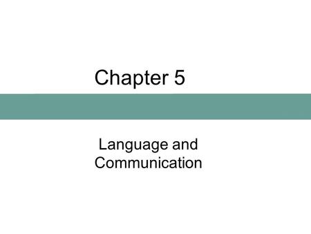 Language and Communication