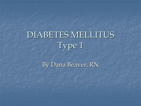 DIABETES MELLITUS Type 1