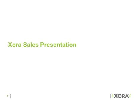 1 Xora Sales Presentation. >About Xora >Demo Examples >Appendix Agenda 2.