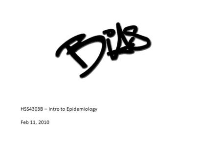 HSS4303B – Intro to Epidemiology Feb 11, 2010. JudgeYes They Are HotNo They Are NotTotals Yes They Are Hot41344 No They Are Not42731 Totals453075 Pr(a)