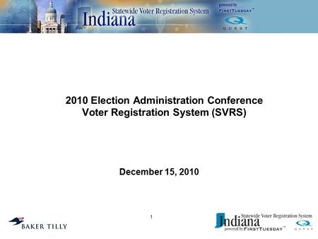 2010 Election Administration Conference Voter Registration System (SVRS) December 15, 2010 1.