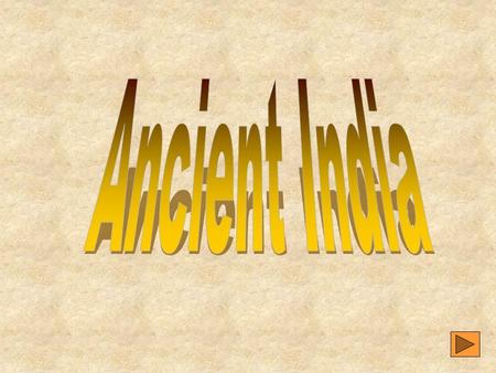 Ancient India.