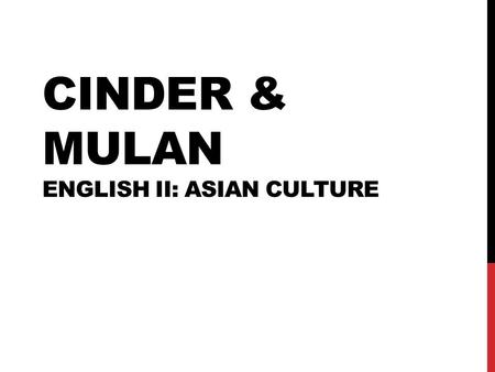 Cinder & Mulan English II: Asian Culture