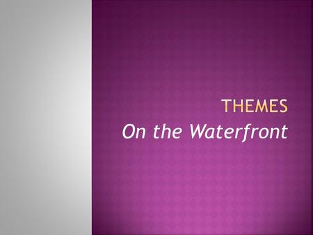 On the Waterfront.  Write down what/who influences Terry to testify at the Waterfront Crime Commission Hearing.  How does Terry’s body language and.