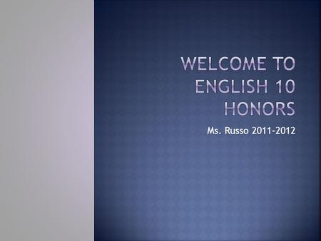 Ms. Russo 2011-2012. POWER & THE AMERICAN DREAM  Unit 1: POWER & THE AMERICAN DREAM (evaluating and navigating power structures in society) Of Mice and.