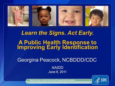 Georgina Peacock, NCBDDD/CDC