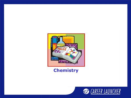 Chemistry. Surface Chemistry - 1 Session Session Objectives  Adsorption versus absorption  Types of adsorption: physisorption and chemisorption  Desorption.