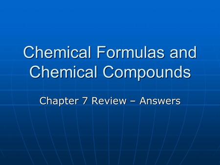 Chemical Formulas and Chemical Compounds