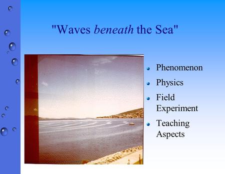 Waves beneath the Sea Phenomenon Physics Field Experiment Teaching Aspects.