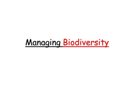 Managing Biodiversity