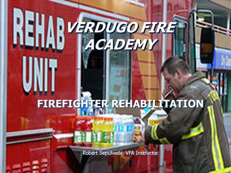 FIREFIGHTER REHABILITATION