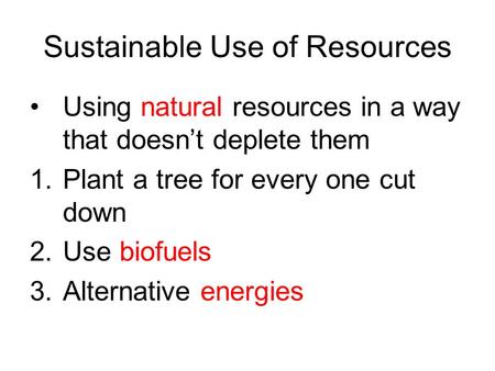 Sustainable Use of Resources