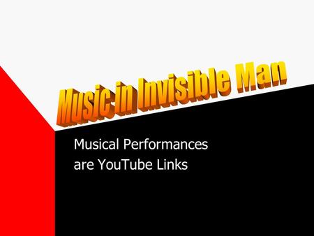 Musical Performances are YouTube Links