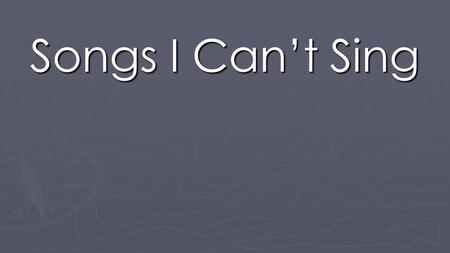 Songs I Can’t Sing. My sin, oh the bliss of this glorious thought! My sin, not in part but the whole, Is nailed to His cross, and I bear it no more, Praise.