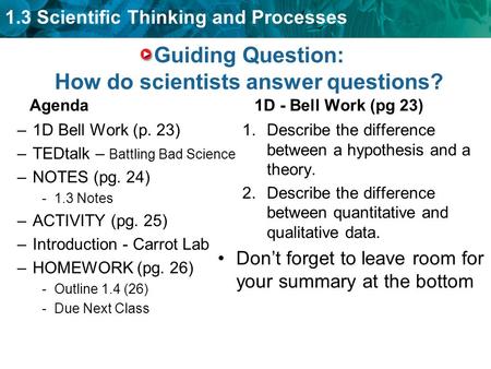 Guiding Question: How do scientists answer questions?