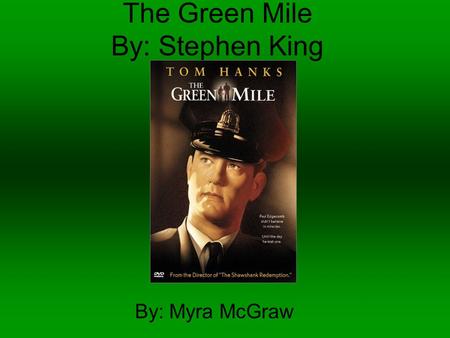 The Green Mile By: Stephen King