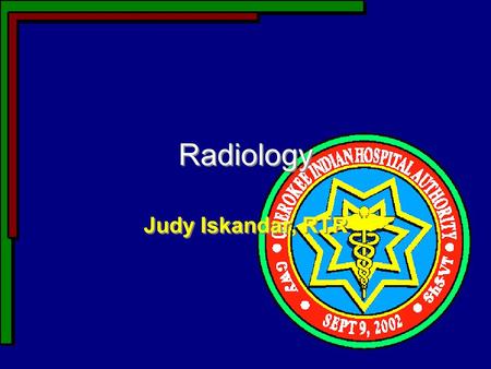 Radiology Judy Iskandar, RTR.