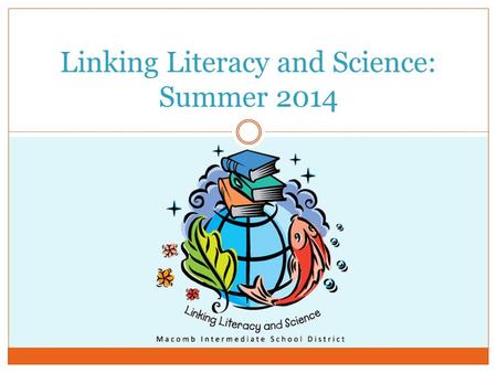 Linking Literacy and Science: Summer 2014. Getting the most out of Picture Perfect Science.