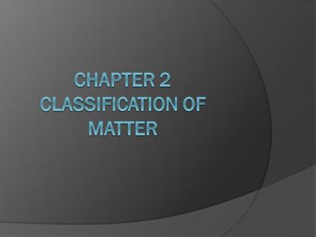 What is Matter?  Anything that takes up space (volume) and has mass.  Anything on EARTH.