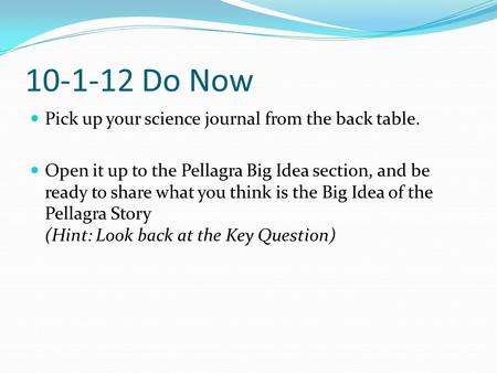 Do Now Pick up your science journal from the back table.