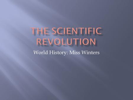 World History: Miss Winters.  Medieval Intellectual Life  Remember.. Thinking sin caused the Black Death, etc.  The Italian Renaissance  System of.