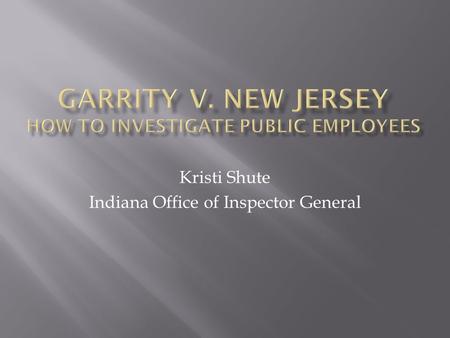 Kristi Shute Indiana Office of Inspector General.