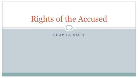 CHAP 14, SEC 3 Rights of the Accused. I. Searches and Seizures A. Fourth Amendment B. Probable Cause C. Felony Cases Payton v. New York Florida v. J.L.