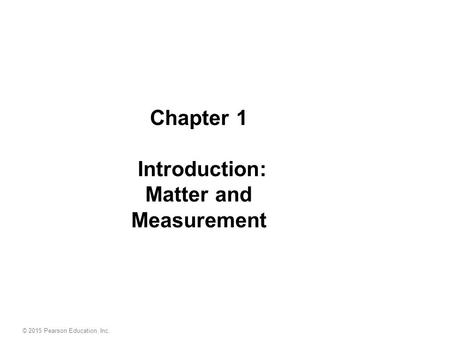 Chapter 1 Introduction: Matter and Measurement