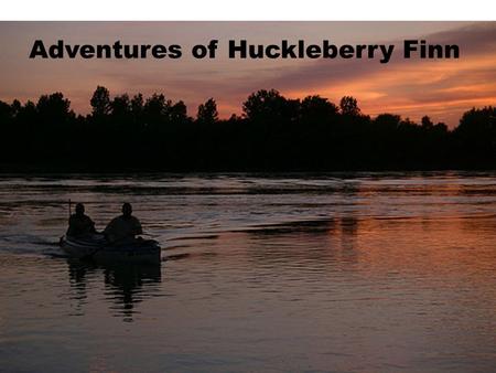 Adventures of Huckleberry Finn