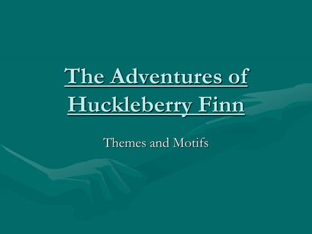 The Adventures of Huckleberry Finn