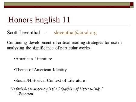 Scott Leventhal - Continuing development of critical reading strategies for use in analyzing the significance of.