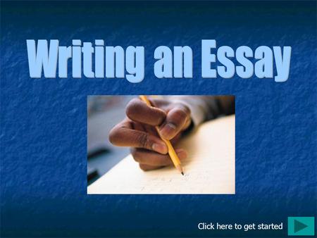 Click here to get started. The Diagram When we write an essay the flow of information can be fit into a diagram that looks something like this: You will.