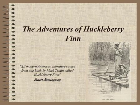 The Adventures of Huckleberry Finn