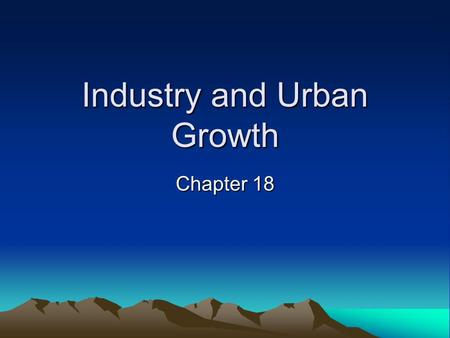 Industry and Urban Growth