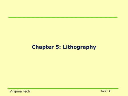 Chapter 5: Lithography.