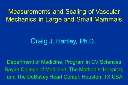 Craig J. Hartley, Ph.D. Department of Medicine, Program in CV Sciences