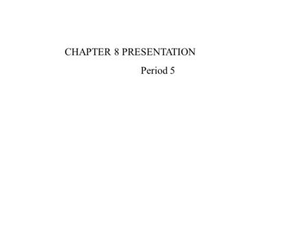 CHAPTER 8 PRESENTATION Period 5 What have you learned? What is debt peonage? -A system that bound laborers to work for the debt of the employer. In what.